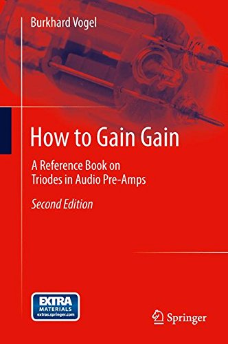 How to Gain Gain: A Reference Book on Triodes in Audio Pre-Amps