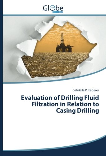 Evaluation of Drilling Fluid Filtration in Relation to Casing Drilling