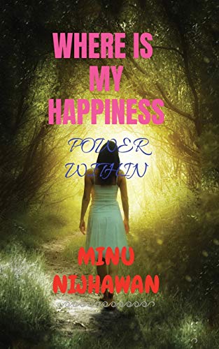 WHERE IS MY HAPPINESS: Power Within