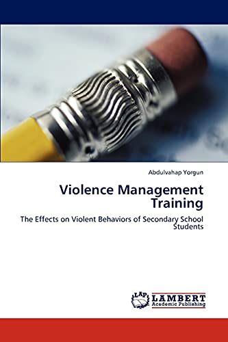 Violence Management Training: The Effects on Violent Behaviors of Secondary School Students