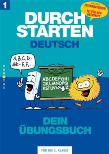 Durchstarten Deutsch 1. Schuljahr. Dein Übungsbuch: Übungsbuch mit Lösungen. Inkl. "Elternratgeber" und "Fit für den Übertritt"