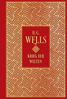 Krieg der Welten: mit Illustrationen von Henrique Alvim Correa: Leinen mit Goldprägung