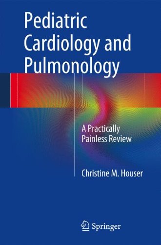 Pediatric Cardiology and Pulmonology: A Practically Painless Review