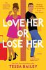 Love Her or Lose Her: A Novel (Hot and Hammered, Band 2)