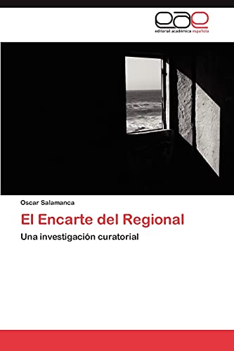 El Encarte del Regional: Una investigación curatorial