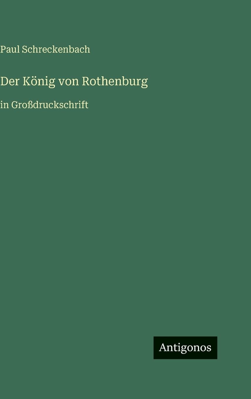 Der König von Rothenburg: in Großdruckschrift