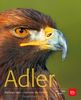 Adler: Mächtige Jäger - Symbole der Freiheit