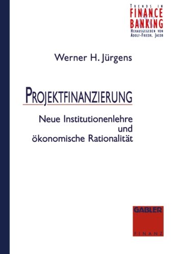 Projektfinanzierung (Trends in Finance and Banking) (German Edition)
