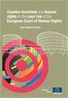 Counter-Terrorism and Human Rights in the Case Law of the European Court of Human Rights