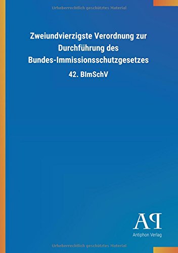 Zweiundvierzigste Verordnung zur Durchführung des Bundes-Immissionsschutzgesetzes: 42. BImSchV