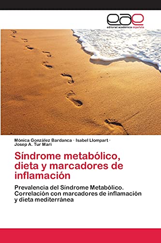 Síndrome metabólico, dieta y marcadores de inflamación: Prevalencia del Síndrome Metabólico. Correlación con marcadores de inflamación y dieta mediterránea
