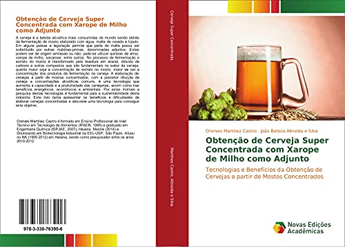 Obtenção de Cerveja Super Concentrada com Xarope de Milho como Adjunto: Tecnologias e Benefícios da Obtenção de Cervejas a partir de Mostos Concentrados