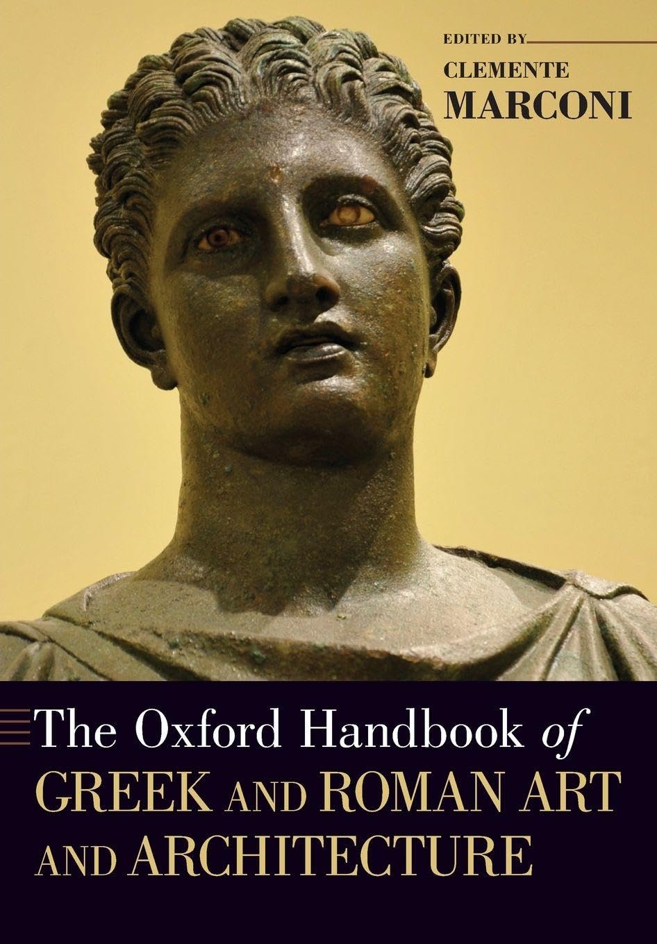 THE OXFORD HANDBOOK OF GREEK AND ROMAN ART AND ARCHITECTURE (Oxford Handbooks)