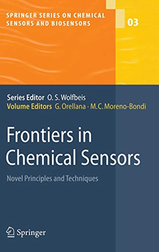 Frontiers in Chemical Sensors: Novel Principles and Techniques (Springer Series on Chemical Sensors and Biosensors, 3, Band 3)