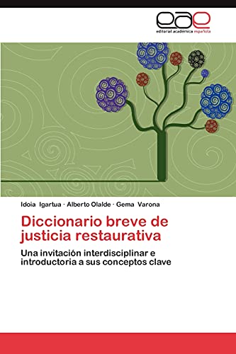 Diccionario breve de justicia restaurativa: Una invitación interdisciplinar e introductoria a sus conceptos clave