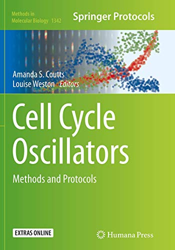 Cell Cycle Oscillators: Methods and Protocols (Methods in Molecular Biology, Band 1342)