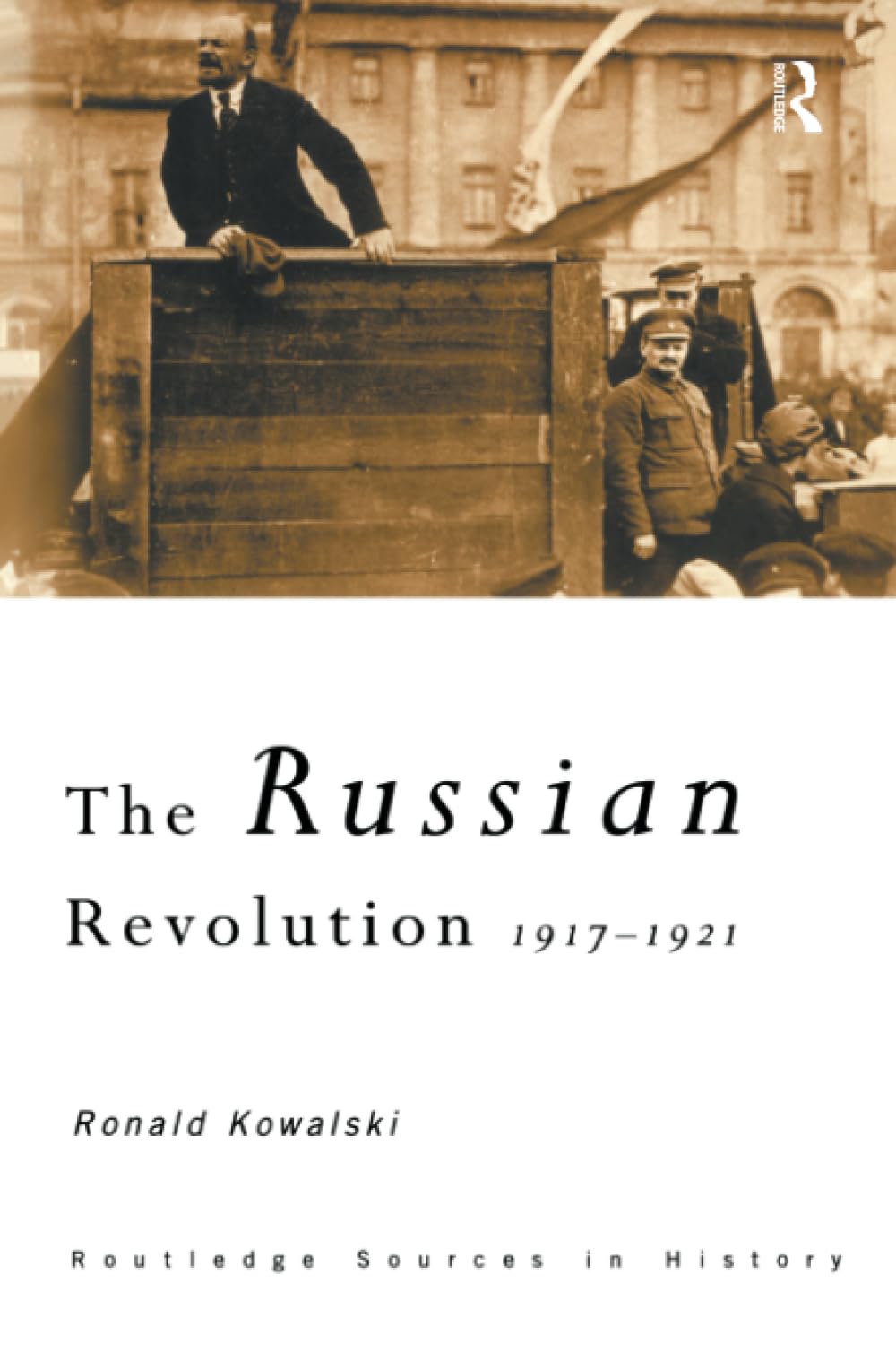 The Russian Revolution: 1917-1921 (Sources in History Series)