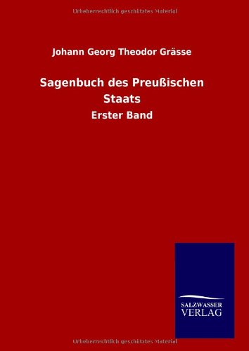 Sagenbuch des Preußischen Staats: Erster Band