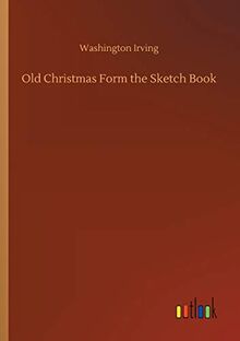 Old Christmas Form the Sketch Book