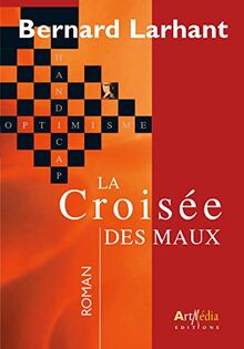 La croisée des maux