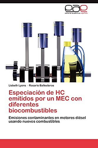 Especiación de HC emitidos por un MEC con diferentes biocombustibles: Emisiones contaminantes en motores diésel usando nuevos combustibles