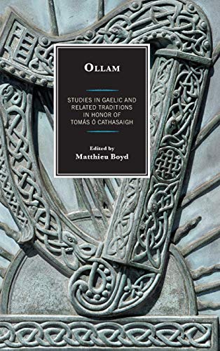 Ollam: Studies in Gaelic and Related Traditions in Honor of Tomás Ó Cathasaigh (The Fairleigh Dickinson University Press Celtic Publication Series)