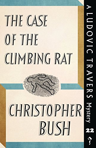 The Case of the Climbing Rat: A Ludovic Travers Mystery (The Ludovic Travers Mysteries, Band 22)
