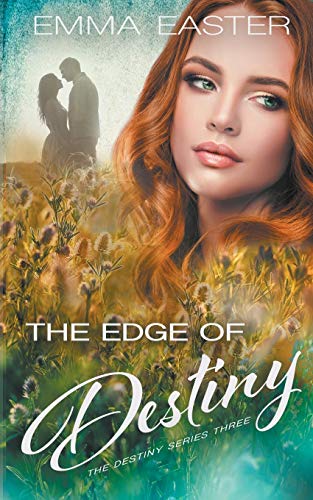 The Edge of Destiny (The Destiny Series, Band 3)