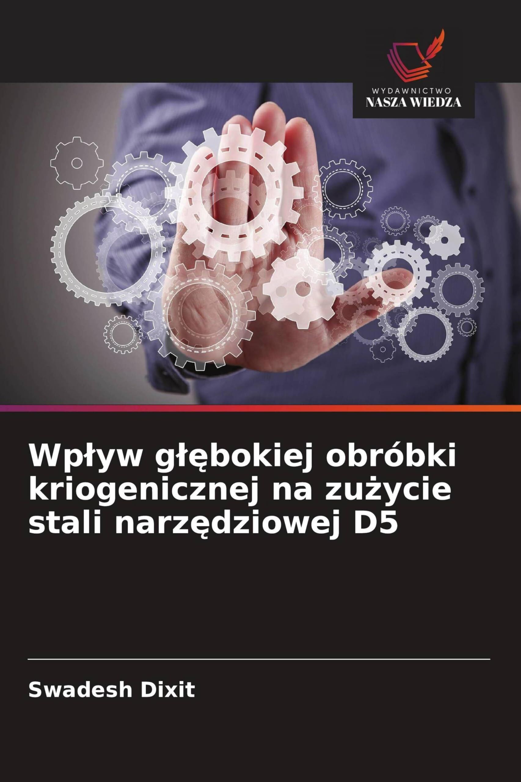 Wp¿yw g¿¿bokiej obróbki kriogenicznej na zu¿ycie stali narz¿dziowej D5