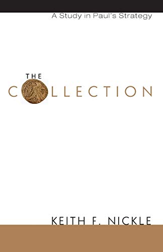 The Collection: A Study in Paul's Strategy (Studies in Biblical Theology, Band 48)