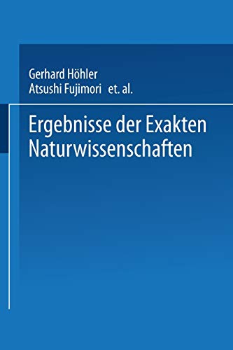Ergebnisse der Exakten Naturwissenschaften (Springer Tracts in Modern Physics, 1, Band 1)