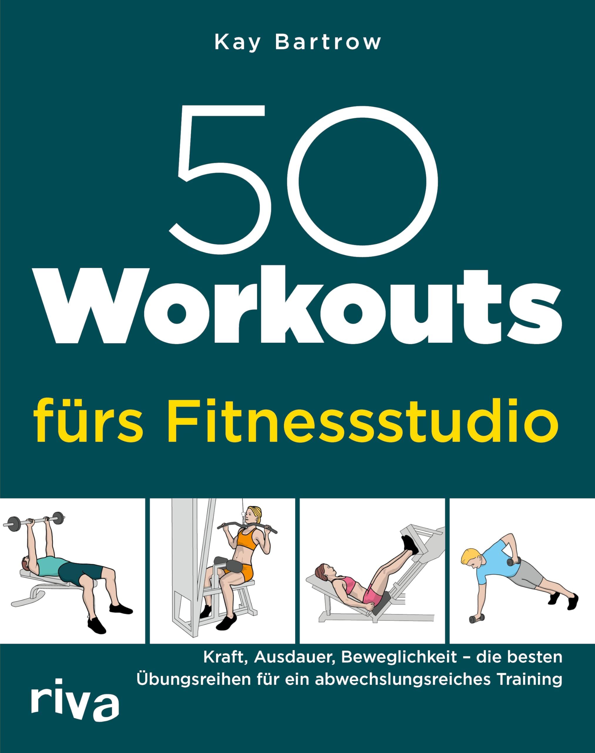 50 Workouts fürs Fitnessstudio - Kay Bartrow Kartoniert (TB)