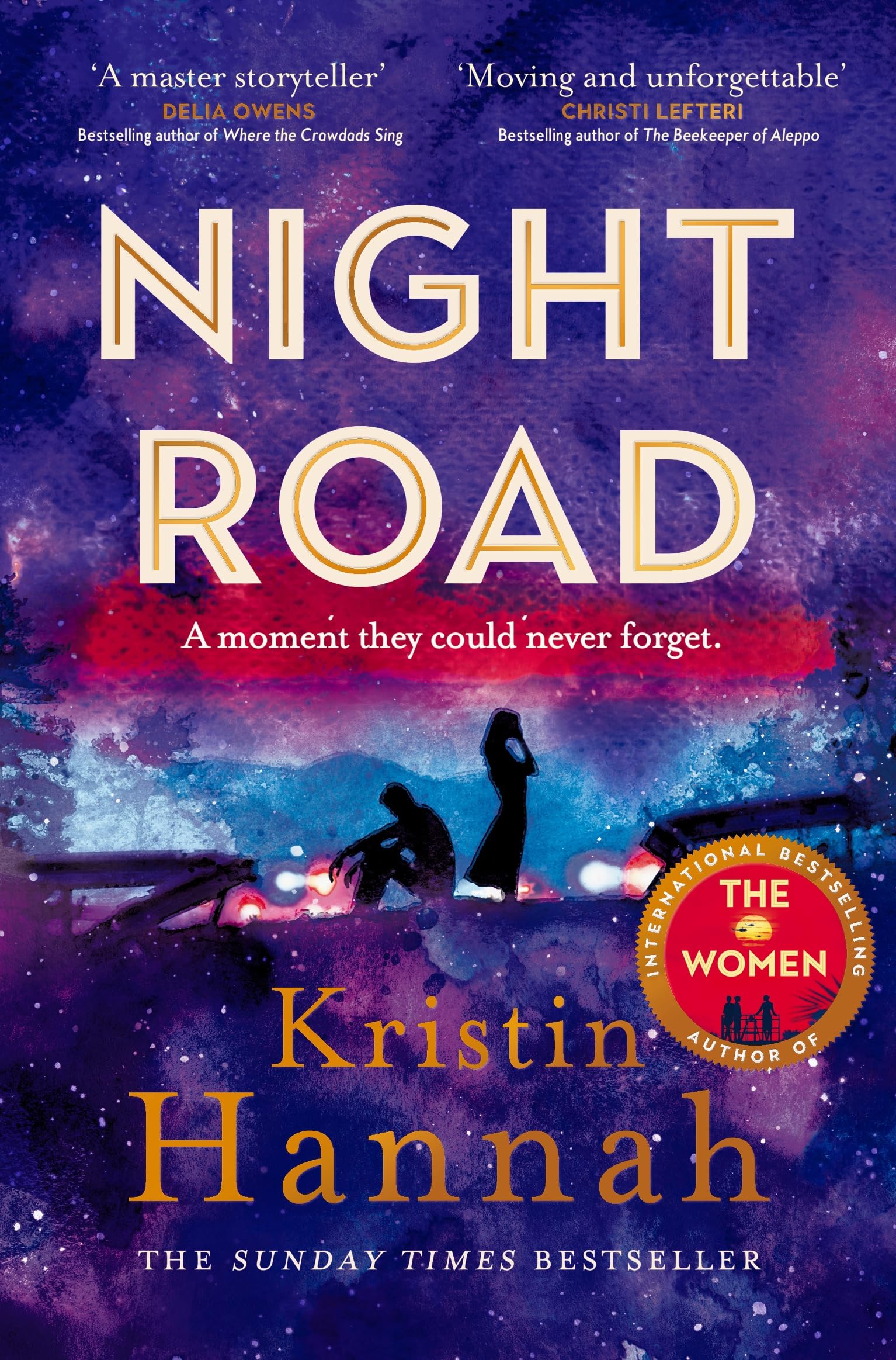 Kristin Hannah Night Road, A Heart-wrenching Story From The Worldwide Bestselling Author Of The Women