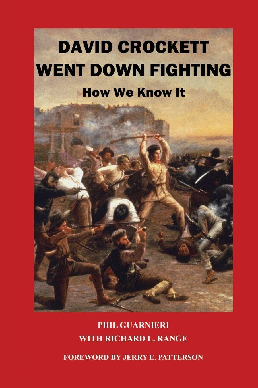 DAVID CROCKETT WENT DOWN FIGHTING: How We Know It
