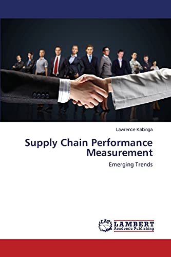 Supply Chain Performance Measurement: Emerging Trends