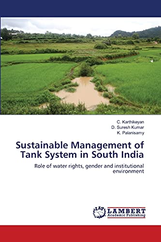 Sustainable Management of Tank System in South India: Role of water rights, gender and institutional environment
