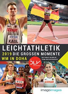 Leichtathletik 2019 - Die großen Momente: WM in Doha | Die Finals in Berlin | ISTAF | Team-EM