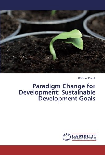 Paradigm Change for Development: Sustainable Development Goals