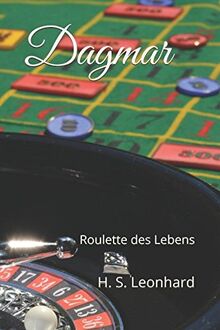 Dagmar: Roulette des Lebens