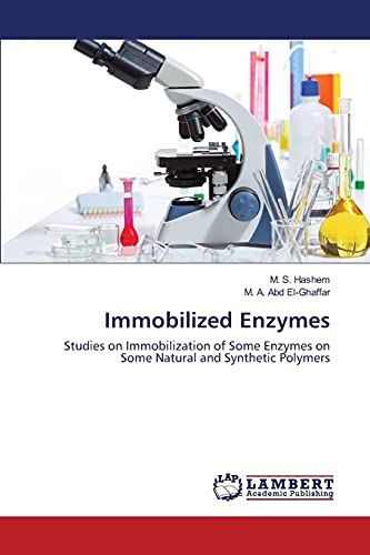Immobilized Enzymes: Studies on Immobilization of Some Enzymes on Some Natural and Synthetic Polymers