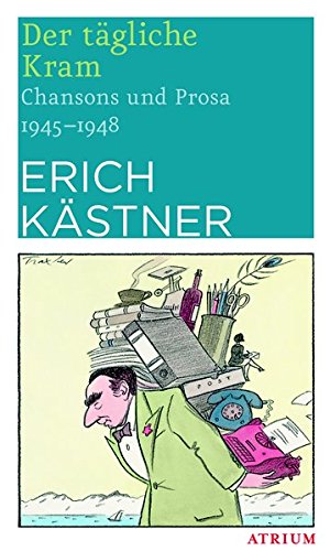 Erich Kästner - GEBRAUCHT Der tägliche Kram Chansons und Prosa 1949 - 1952 - Preis vom 19082023 050728 h