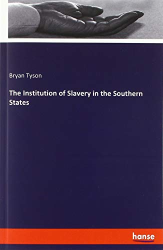 The Institution of Slavery in the Southern States