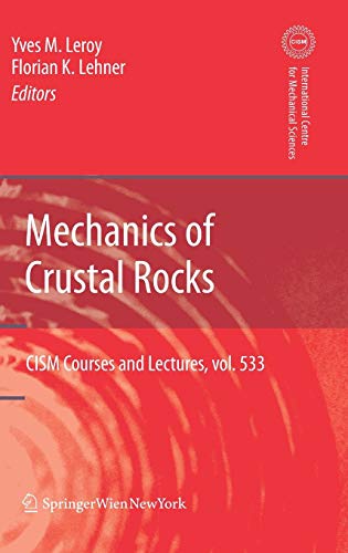 Mechanics of Crustal Rocks (CISM International Centre for Mechanical Sciences, Band 533)