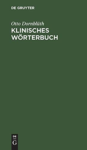 Klinisches Wörterbuch: Die Kunstausdrücke der Medizin
