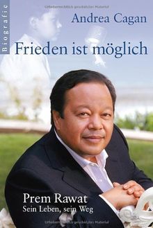 Frieden ist möglich - Prem Rawat - Sein Leben, sein Weg