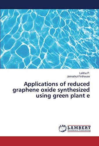 Applications of reduced graphene oxide synthesized using green plant e