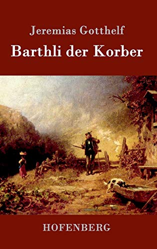 Barthli der Korber