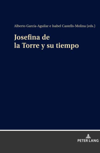 Josefina de la Torre y su tiempo