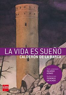 La vida es sueño de Calderón de la Barca (Clásicos)