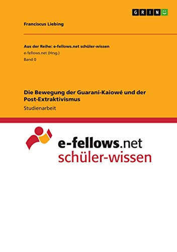 Die Bewegung der Guarani-Kaiowé und der Post-Extraktivismus